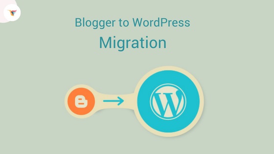 Blogger to WordPress Blog Migration