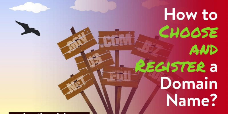 How to Choose and Register a Domain Name